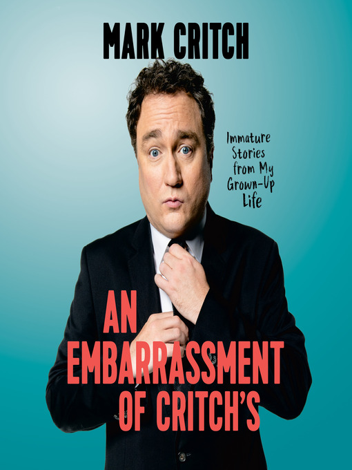 Title details for An Embarrassment of Critch's by Mark Critch - Wait list